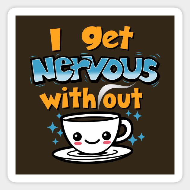 Funny Cute Kawaii Coffee Original Slogan Cartoon For Coffee Lovers Sticker by Originals By Boggs